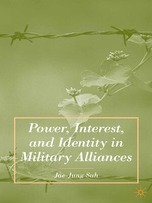 cover image of Power, Interest, and Identity in Military Alliances